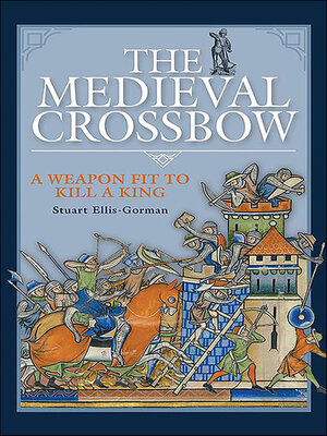cover image of The Medieval Crossbow